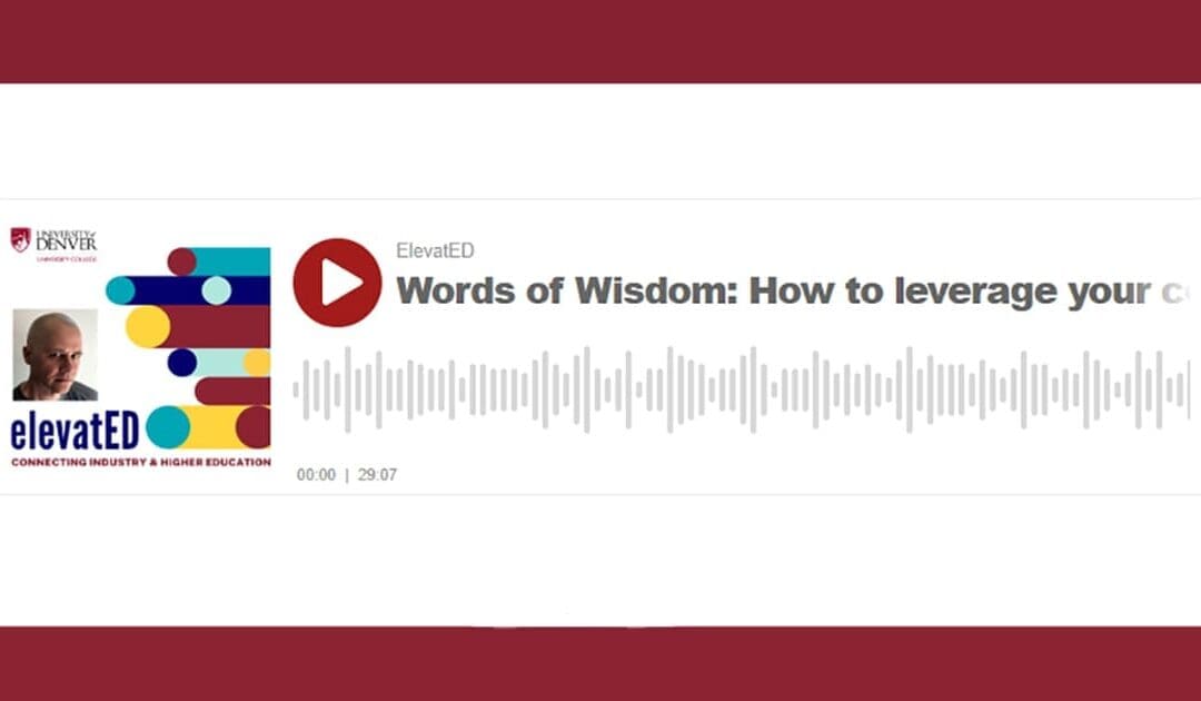 ElevatED (S2:Ep4) Words of Wisdom: How to Leverage Your Courses for Professional Wins